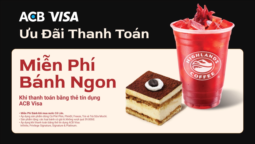 Miễn phí bánh Highlands Coffee khi thanh toán bằng thẻ ACB Visa